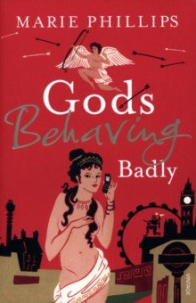 Phillips Marie: Gods Behaving Badly