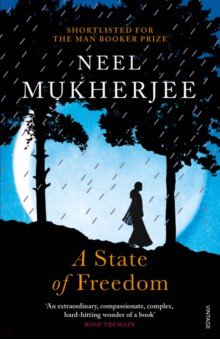 Mukherjee Neel: A State of Freedom