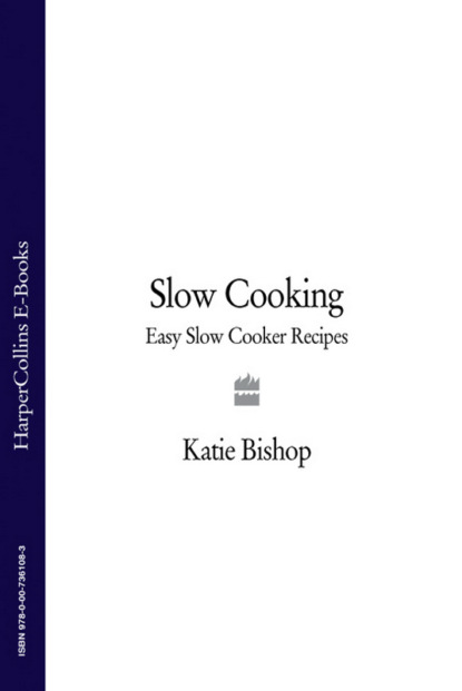 Bishop Katie: Slow Cooking: Easy Slow Cooker Recipes