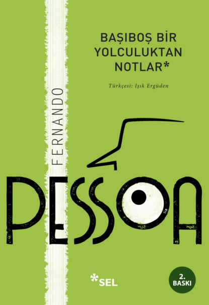 Pessoa Fernando: Başıboş Bir Yolculuktan Notlar