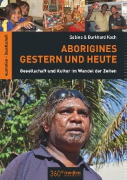 Koch Sabine: Aborigines Gestern und Heute
