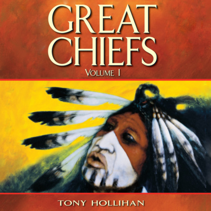Hollihan Tony: Great Chiefs - Volume I (Unabridged)