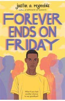 Reynolds Justin A.: Forever Ends on Friday