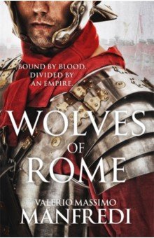 Manfredi Valerio Massimo: Wolves of Rome