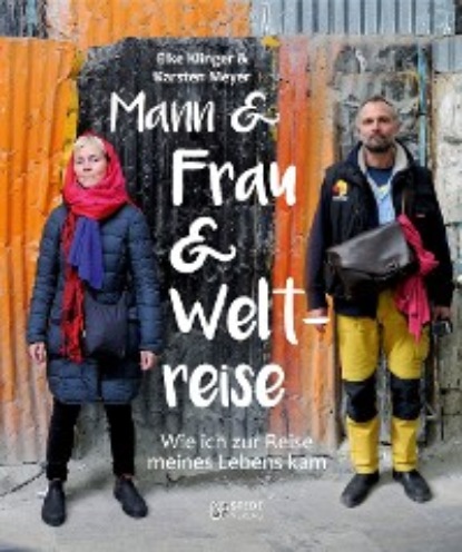 Meyer Karsten: Mann und Frau und Weltreise