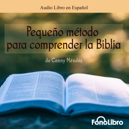 Mendez Conny: Pequeño Metodo para Comprender la Biblia (abreviado)