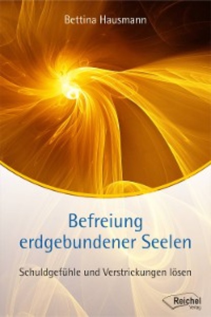 Hausmann Bettina: Befreiung erdgebundener Seelen