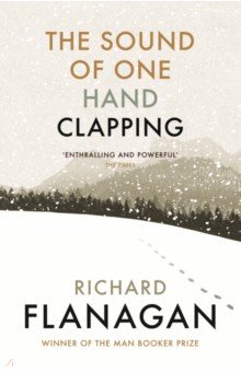 Flanagan Richard: The Sound of One Hand Clapping
