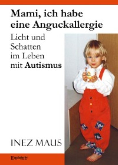Maus Inez: Mami, ich habe eine Anguckallergie