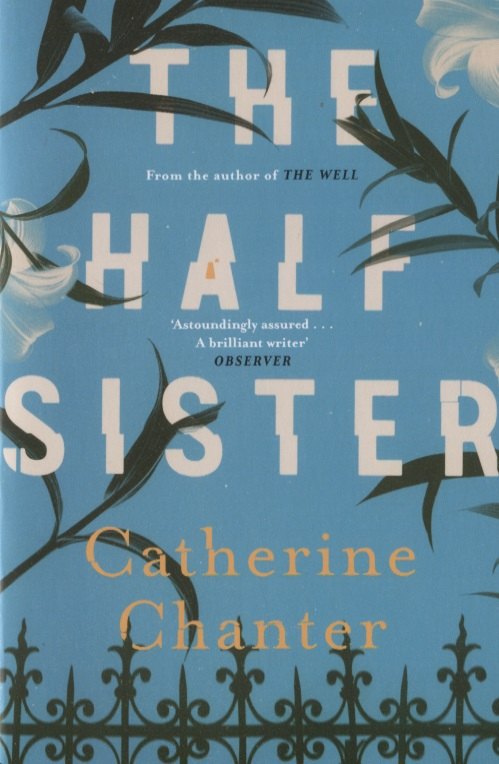 Catherine Chanter: The Half Sister