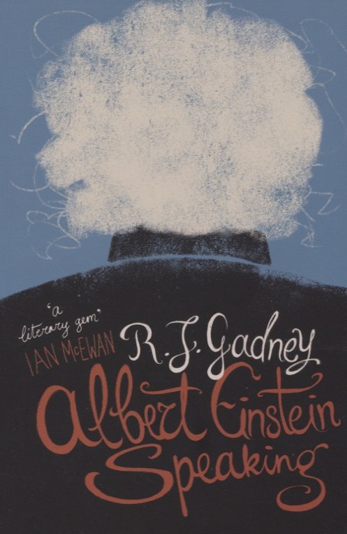 R.J. Gadney: Albert Einstein Speaking