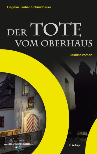 Isabell Dagmar Schmidbauer: Der Tote vom Oberhaus