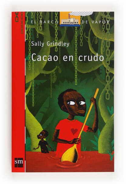 Grindley Sally: Cacao en crudo
