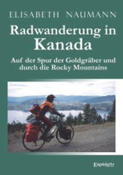 Naumann Elisabeth: Radwanderung in Kanada