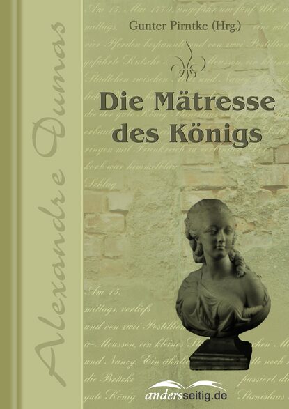 Dumas Alexandre: Die Mätresse des Königs