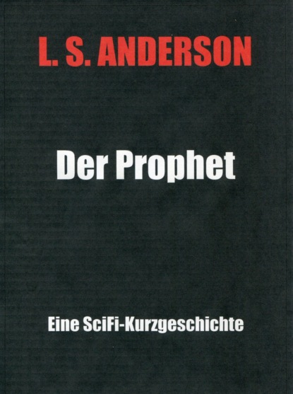 Matthias Theo Körber: Der Prophet