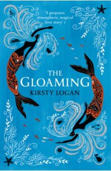 Logan Kirsty: The Gloaming