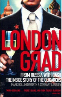 Hollingsworth Mark: Londongrad: From Russia with Cash