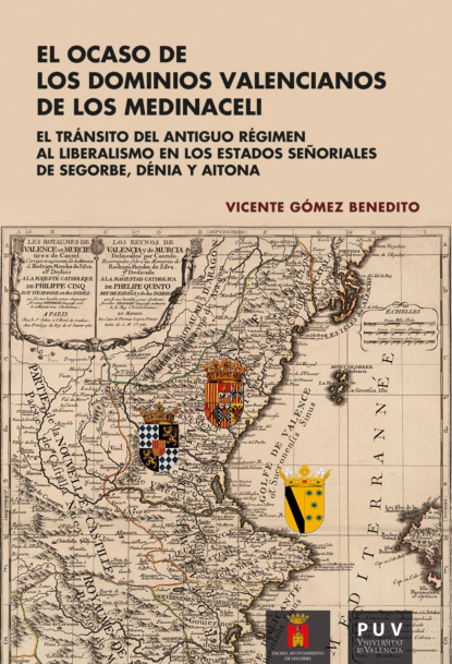 Gómez Vicente Benedito: El ocaso de los dominios valencianos de los Medinaceli
