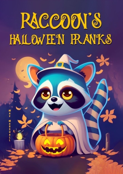 Marshall Max: Raccoon’s Halloween Pranks