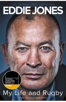 Jones Eddie: My Life and Rugby. The Autobiography