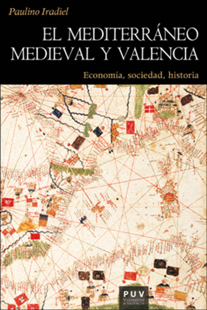 Iradiel Paulino Murugarren: El mediterráneo medieval y Valencia