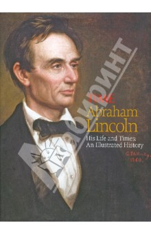 Fenton Matthew McCann: Abraham Lincoln: An Illustrated History of His Life and Times
