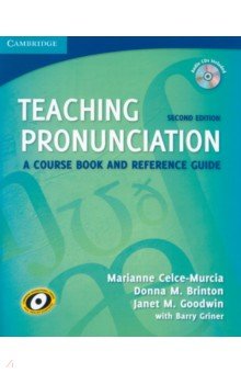 Celce-Mercia Marianne: Teaching Pronunciation with Audio CDs. A Course Book and Reference Guide. 2nd Edition