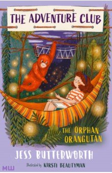 Butterworth Jess: The Orphan Orangutan