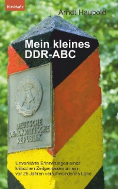 Haubold Arndt: Mein kleines DDR-ABC