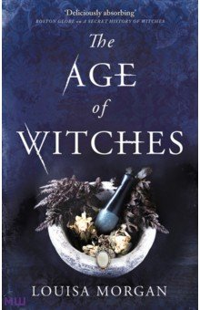 Morgan Louisa: The Age of Witches