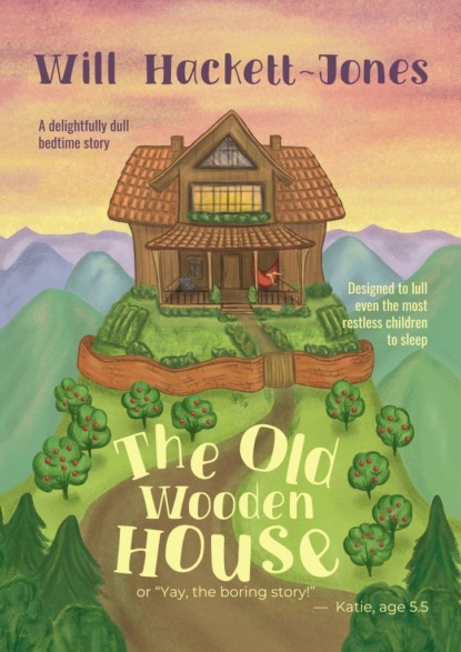 Hackett-Jones Will: The Old Wooden House