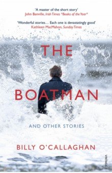 O`Callaghan Billy: The Boatman and Other Stories