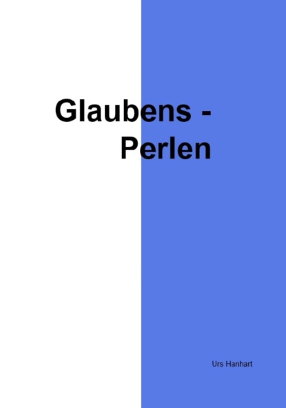 Hanhart Urs: Glaubensperlen