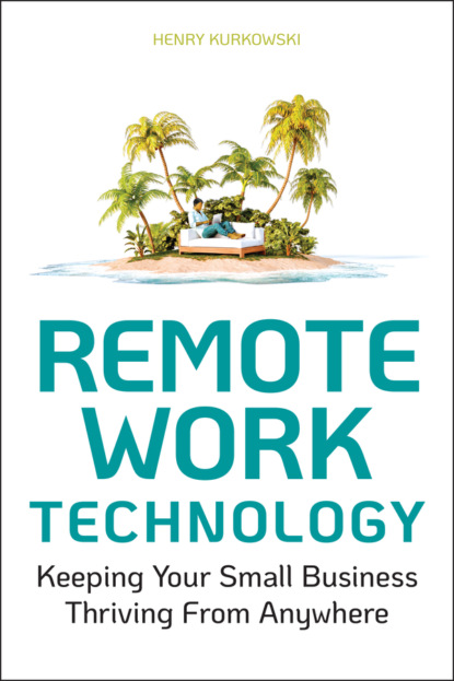 Kurkowski Henry: Remote Work Technology