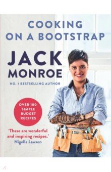 Monroe Jack: Cooking on a Bootstrap. Over 100 Simple, Budget Recipes