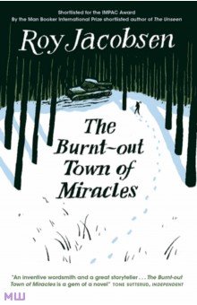 Jacobsen Roy: The Burnt-Out Town of Miracles