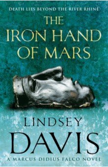 Davis Lindsey: The Iron Hand Of Mars