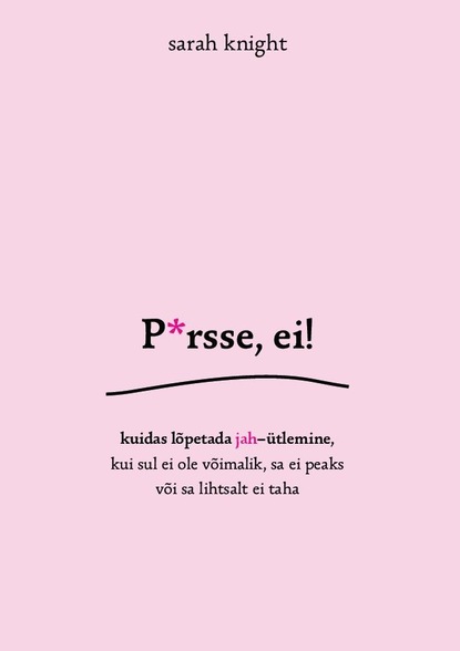Knight Sarah: Persse, ei!