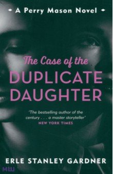 Gardner Erle Stanley: The Case of the Duplicate Daughter
