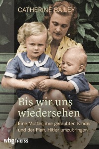 Bailey Catherine: Bis wir uns wiedersehen