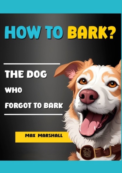 Marshall Max: How to Bark?