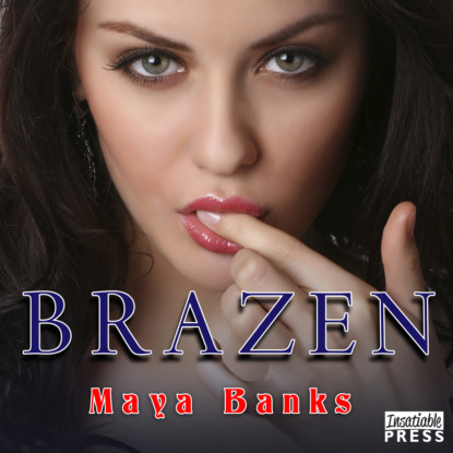 Бэнкс Майя: Brazen & Reckless Duo, Book 1: Brazen (Unabridged)