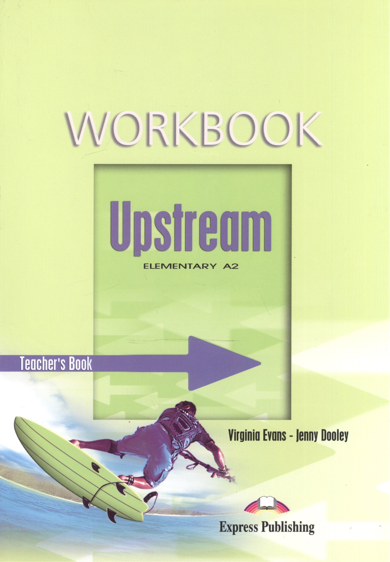 Вирджиния Эванс: Upstream. Elementary A2. Workbook: Teacher`s Book