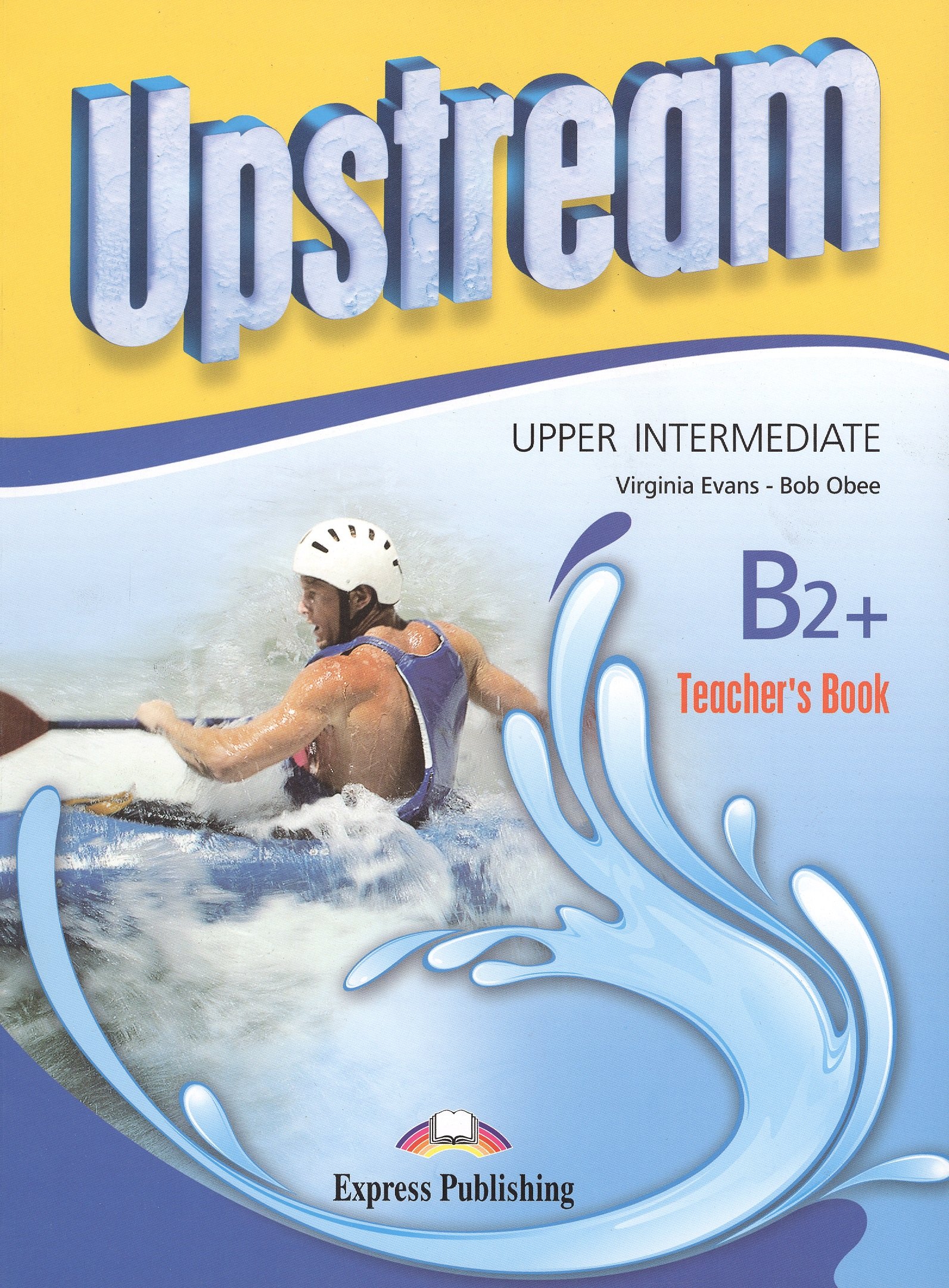 Вирджиния Эванс: Upstream Upper-Intermediate B2+. Teachers Book