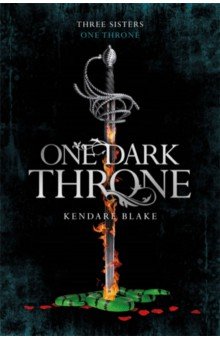 Blake Kendare: One Dark Throne