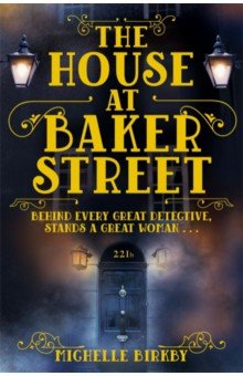 Birkby Michelle: The House at Baker Street