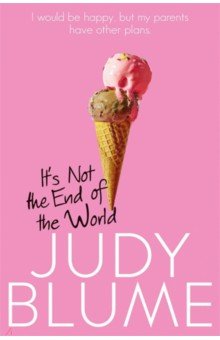 Blume Judy: It's Not the End of the World