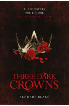Blake Kendare: Three Dark Crowns