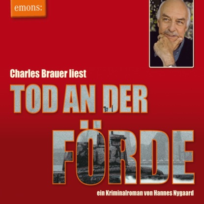 Nygaard Hannes: Tod an der Förde - Charles Brauer liest - Kriminalroman (Ungekürzt)
